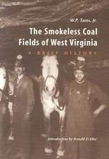 SMOKELESS COAL FIELDS OF WEST VIRGINIA: A BRIEF HISTORY