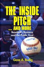 INSIDE PITCH AND MORE: BASEBALL'S BUSINESS AND THE PUBLIC TRUST