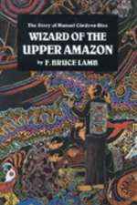 Wizard of the Upper Amazon