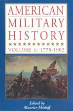 American Military History: Vol. 1: 1776-1902