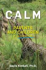 Calm Parents and Children: A Guidebook