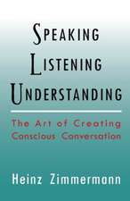 Speaking, Listening, Understanding