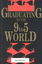 Graduating to the 9-5 World