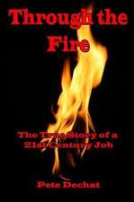 Dechat, P: THROUGH THE FIRE