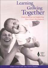 Learning & Growing Together: Understanding and Supporting Your Child's Development