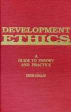 Goulet, D: Development Ethics