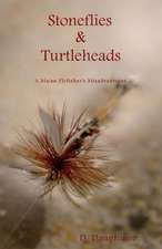 Stoneflies & Turtleheads