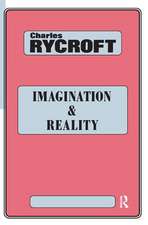 Imagination and Reality: Psychoanalytical Essays 1951-1961