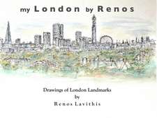 My London by Renos: Drawings of London Landmarks