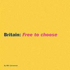 BRITAIN FREE TO CHOOSE