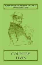 Portraits of the English, Volume VI: Country Lives