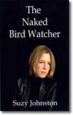 The Naked Bird Watcher