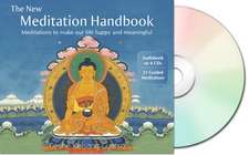 The New Meditation Handbook: Meditations to Make Our Life Happy and Meaningful