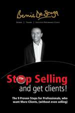 Stop Selling and Get Clients