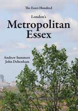 Summers, A: London's Metropolitan Essex