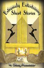 Extremely Entertaining Short Stories