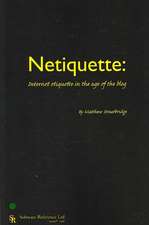 Netiquette: Internet Etiquette in the Age of the Blog