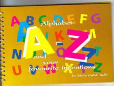 Alphabet A-Z and Your Favourite Inventions