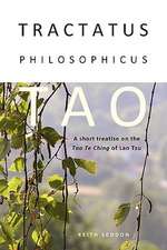 Tractatus Philosophicus Tao: A Short Treatise on the Tao Te Ching of Lao Tzu