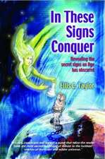 Taylor, E: In These Signs Conquer