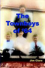 The Townboys of '64