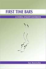 First Time Bars - A Choral Singer's Handbook