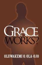 Grace or Works?