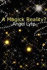 A Magick Reality?