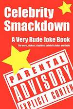 Celebrity Smackdown: A Very Rude Joke Book