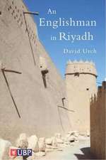 Urch, D: Englishman In Riyadh