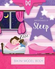 Bikini Model Body - Sleep and Fat Loss: Book 5