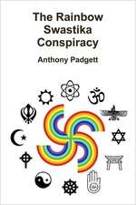 The Rainbow Swastika Conspiracy