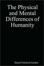 The Physical and Mental Differences of Humanity