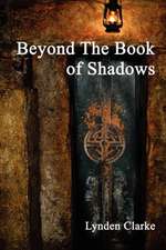 Beyond the Book of Shadows