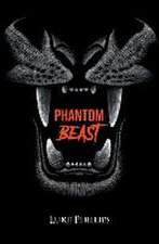 Phillips, L: PHANTOM BEAST