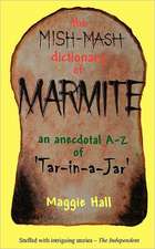 The Mish-MASH Dictionary of Marmite