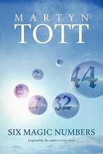 Tott, M: Six Magic Numbers