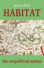 Habitat: The Ecopolitical Nation