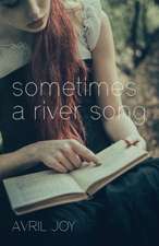 Sometimes A River Song