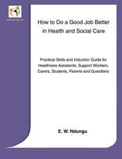 How to Do a Good Job Better in Health and Social Care