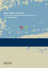 The Holy Spirit in Biblical and Pastoral Perspective