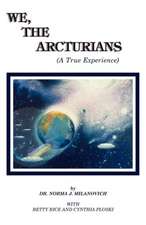 We the Arcturians: A True Experience