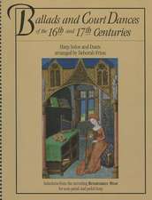 Ballads and Court Dances of the 16th & 17th Centuries