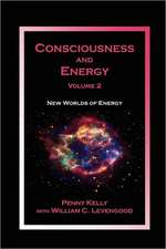 Consciousness and Energy, Vol. 2