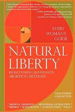 Natural Liberty: Rediscovering Self-Induced Abortion Methods