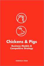 Chickens and Pigs: Business Models and Competitive Strategy