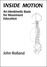 Inside Motion: An Ideokinetic Basis for Movement Education