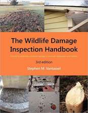 Wildlife Damage Inspection Handbook, 3rd Edition: Guidelines & Pitfalls