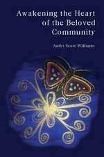 Awakening the Heart of the Beloved Community