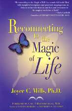 Reconnecting to the Magic of Life